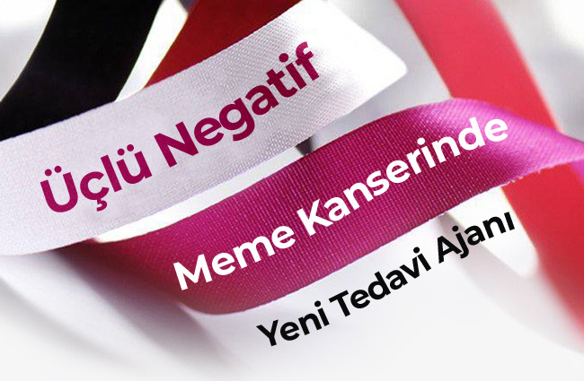 Üçlü negatif meme kanserinde yeni tedavi ajanı Sacituzumab govitekan